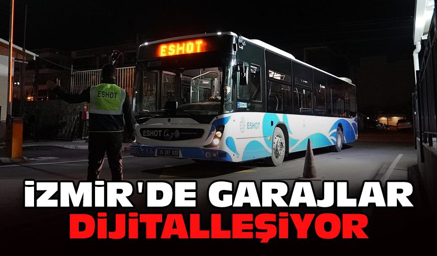 İzmir'de garajlar dijitalleşiyor