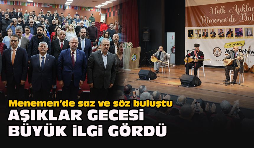 Menemen’de saz ve söz buluştu: Aşıklar Gecesi büyük ilgi gördü
