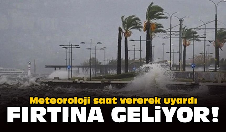 Meteoroloji saat vererek uyardı: İzmir'e fırtına geliyor!
