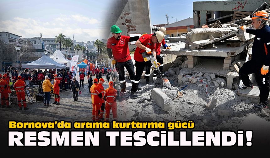 Bornova’da arama kurtarma gücü resmen tescillendi!