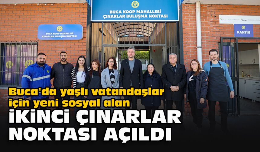 Buca'da yaşlı vatandaşlar için yeni sosyal alan... İkinci Çınarlar Noktası açıldı