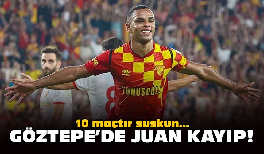 10 maçtır suskun... Göztepe'de Juan kayıp!