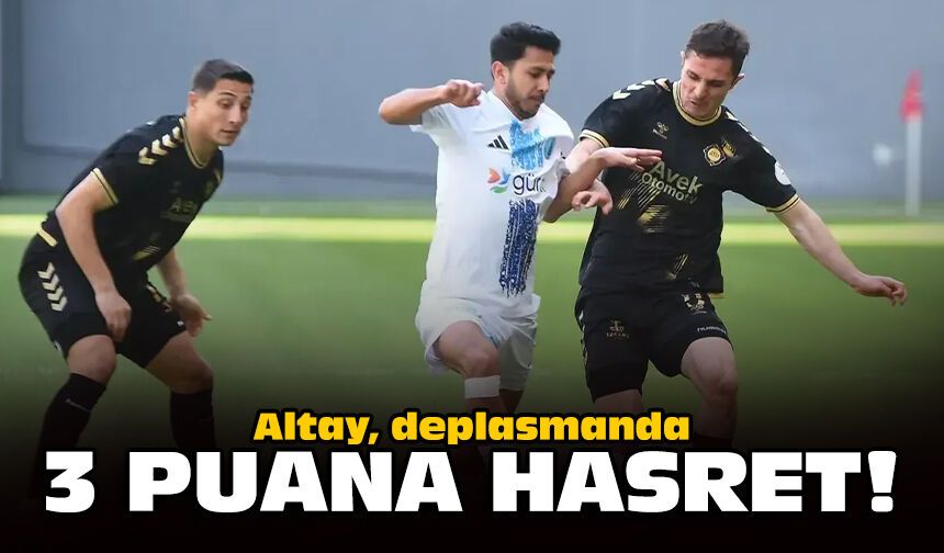 Altay, deplasmanda 3 puana hasret