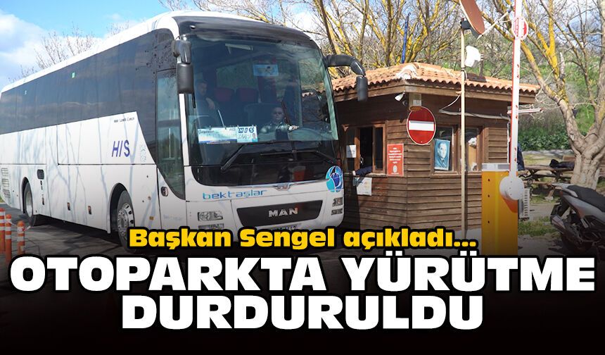 Başkan Sengel açıkladı: Otoparkta yürütme durduruldu