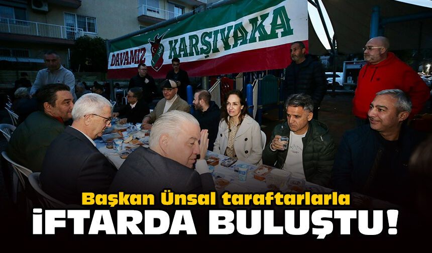 Başkan Ünsal taraftarlarla iftarda buluştu