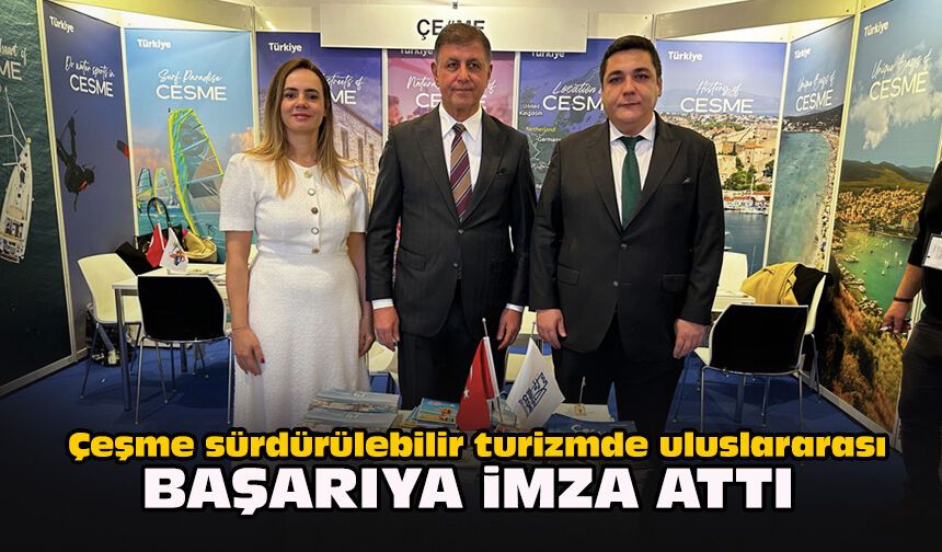 Çeşme sürdürülebilir turizmde uluslararası başarıya imza attı