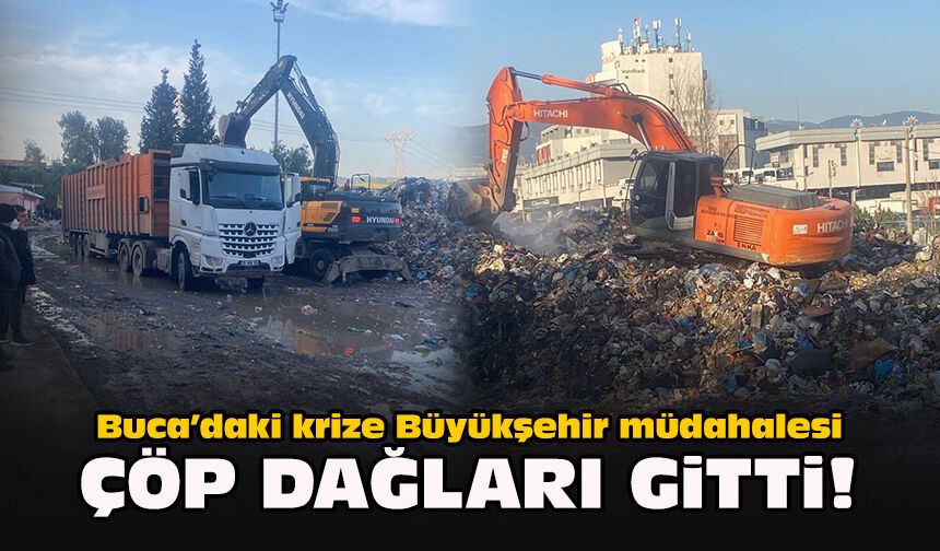 Buca’daki krize Büyükşehir müdahalesi... Çöp dağları gitti!