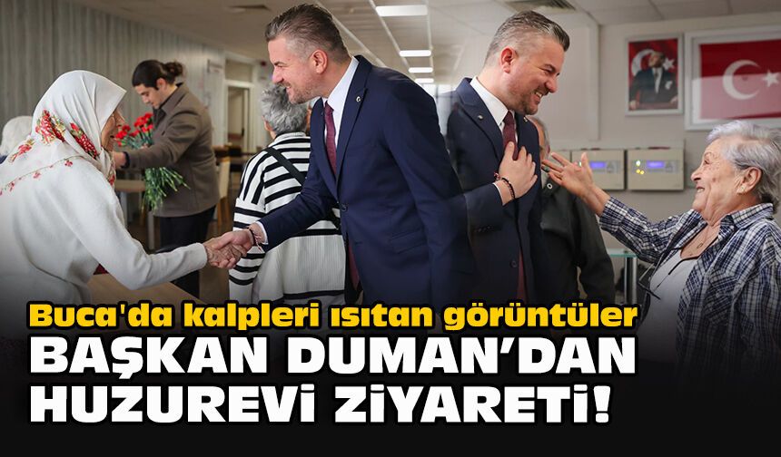 Buca'da kalpleri ısıtan görüntüler...  Başkan Duman'dan huzurevi ziyareti!