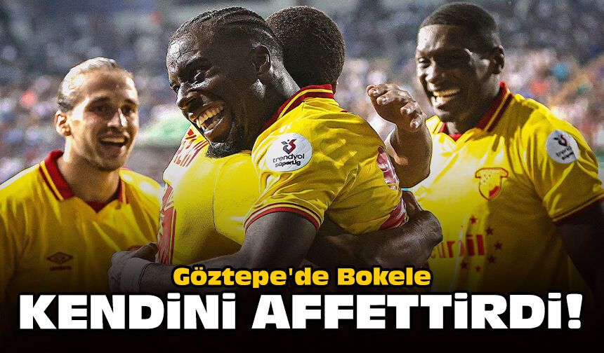 Göztepe'de Bokele kendini affettirdi