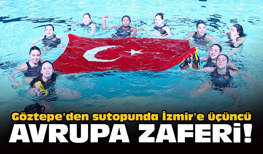 Göztepe'den sutopunda İzmir'e üçüncü Avrupa zaferi