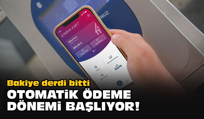 Bakiye derdi bitti... Otomatik ödeme dönemi başlıyor!