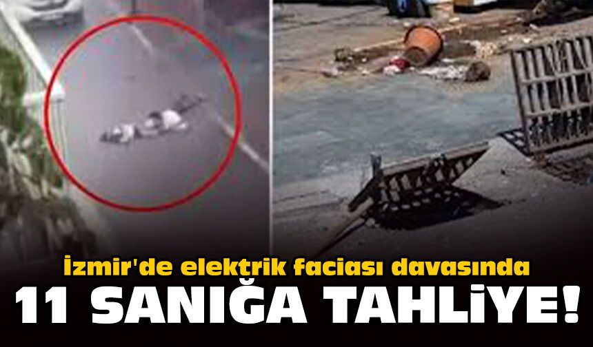 İzmir'de elektrik faciası davasında 11 sanığa tahliye