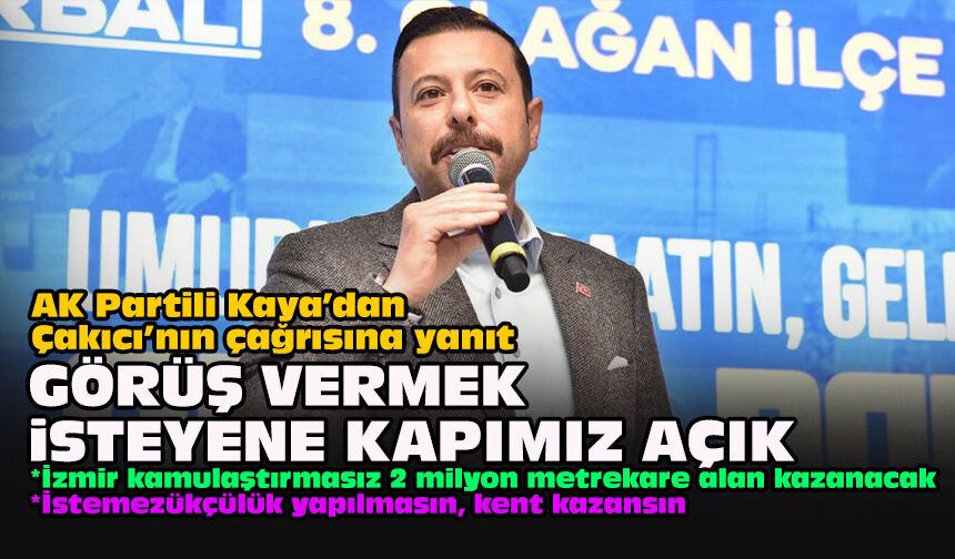AK Partili Kaya’dan Çakıcı’nın çağrısına yanıt: Görüş vermek isteyene kapımız açık