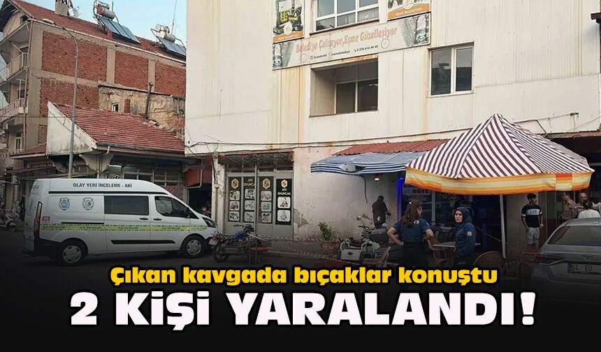 Çıkan kavgada bıçaklar konuştu... 2 kişi yaralandı!