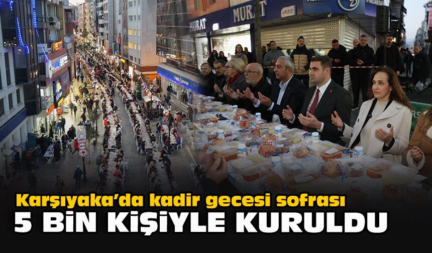 Karşıyaka’da kadir gecesi sofrası 5 bin kişiyle kuruldu
