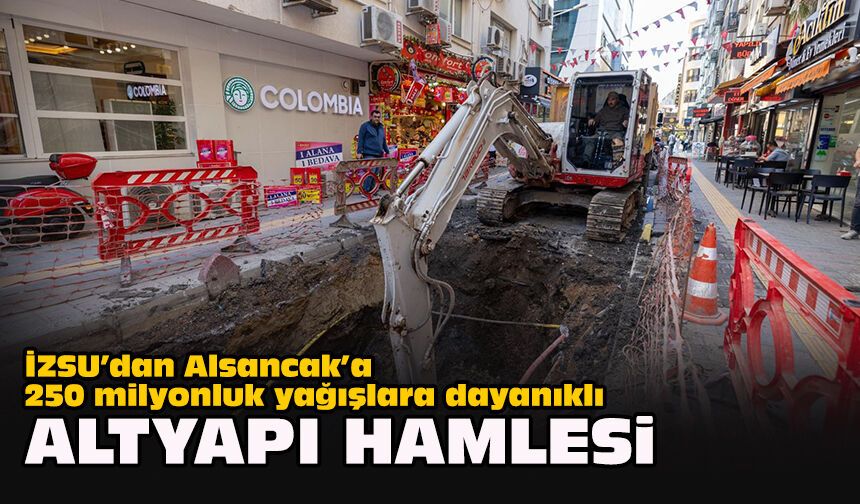 İZSU’dan Alsancak’a 250 milyonluk yağışlara dayanıklı altyapı hamlesi