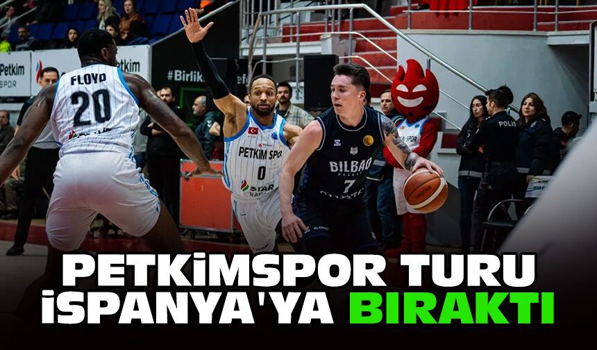 Petkimspor turu İspanya'ya bıraktı