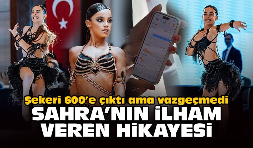 Şekeri 600’e çıktı ama vazgeçmedi: Sahra’nın ilham veren hikâyesi
