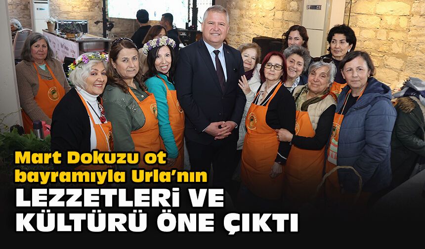Mart Dokuzu ot bayramıyla Urla’nın lezzetleri ve kültürü öne çıktı