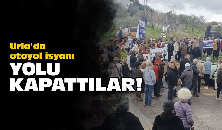 Urla'da otoyol isyanı: Yolu kapattılar!
