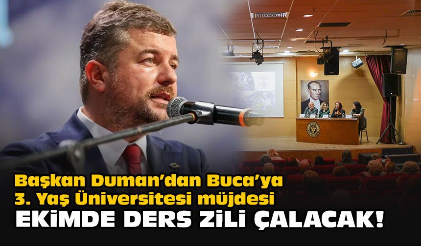 Başkan Duman’dan Buca’ya 3. Yaş Üniversitesi müjdesi... Ekimde ders zili çalacak!