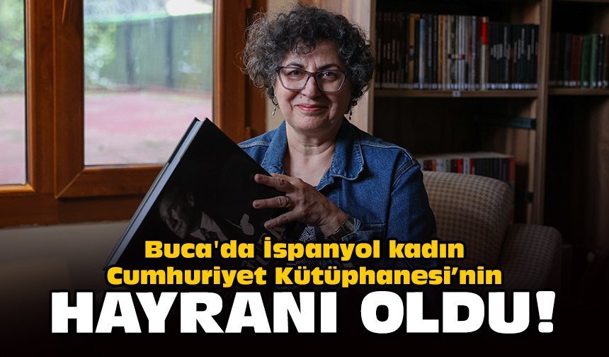 Buca'da İspanyol kadın Cumhuriyet Kütüphanesi’nin hayranı oldu