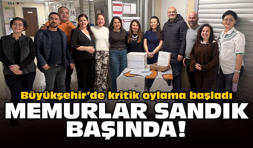 Büyükşehir’de kritik oylama başladı: Memurlar sandık başında!