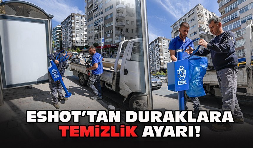 ESHOT’tan duraklara temizlik ayarı!