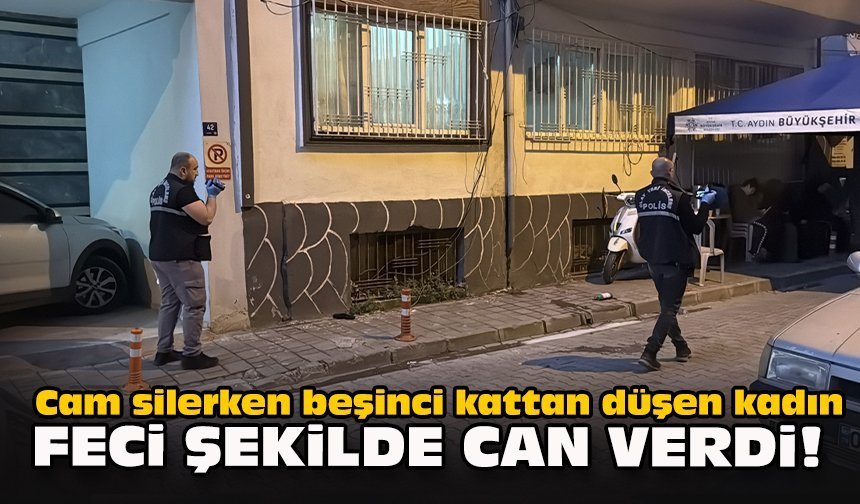Cam silerken beşinci kattan düşen kadın feci şekilde can verdi!