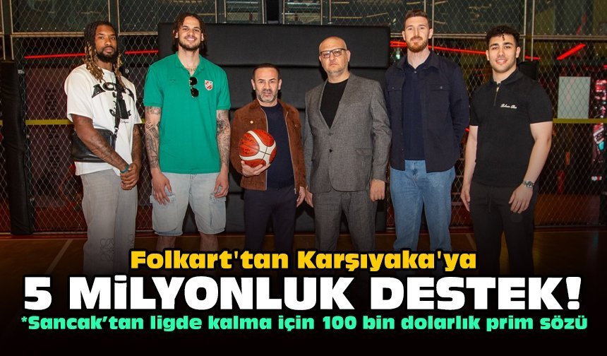 Folkart'tan Karşıyaka'ya 5 milyonluk destek!