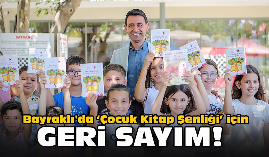 Bayraklı'da “Çocuk Kitap Şenliği” için geri sayım!
