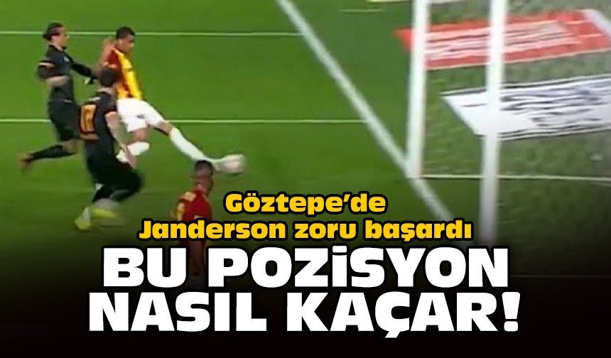 Göztepe'de Janderson zoru başardı: Bu pozisyon nasıl kaçar!