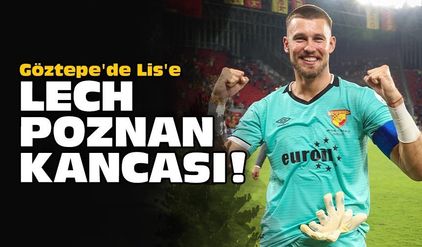 Göztepe'de Lis'e Lech Poznan kancası