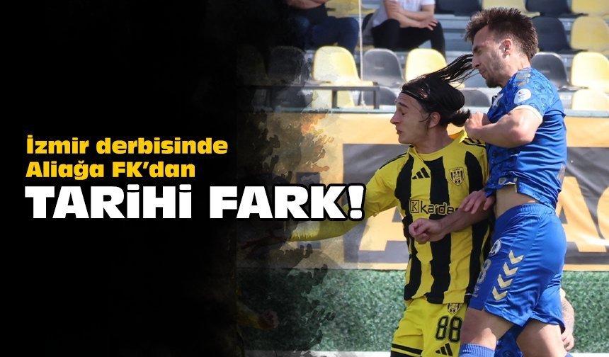 İzmir derbisinde Aliağa FK'dan tarihi fark!