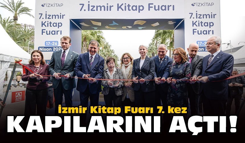 İzmir Kitap Fuarı 7. kez kapılarını açtı!
