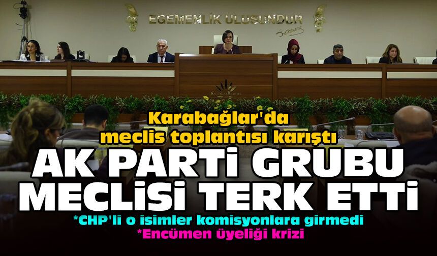 Karabağlar'da meclis toplantısı karıştı: AK Parti grubu meclisi terk etti