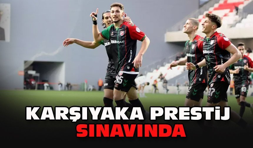 Karşıyaka prestij sınavında