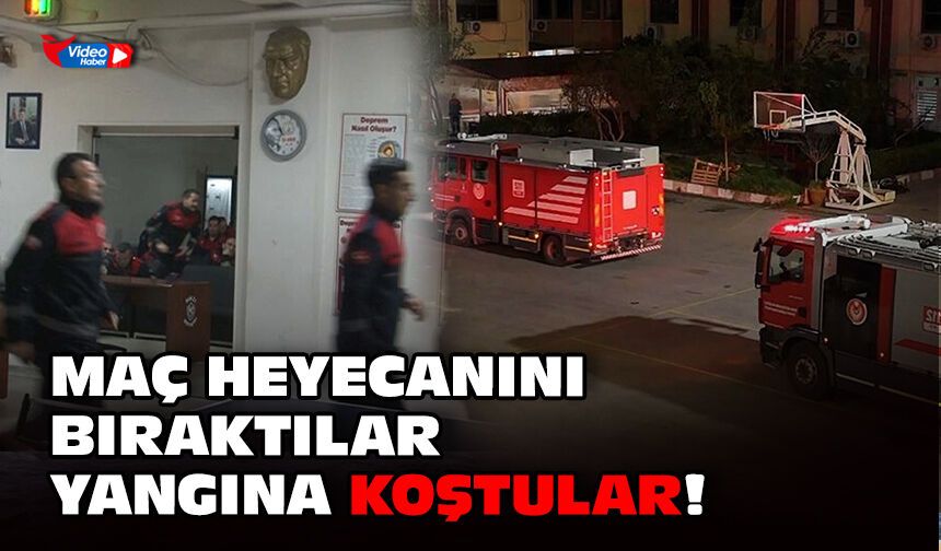 Maç heyecanını bıraktılar yangına koştular!