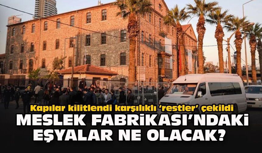 Kapılar kilitlendi karşılıklı ‘restler’ çekildi... Meslek Fabrikası’ndaki eşyalar ne olacak?