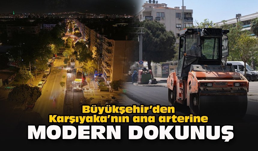 Büyükşehir’den Karşıyaka’nın ana arterine modern dokunuş