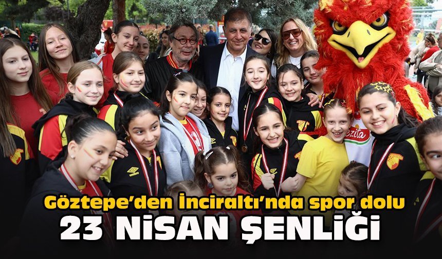 Göztepe’den İnciraltı’nda spor dolu 23 Nisan şenliği