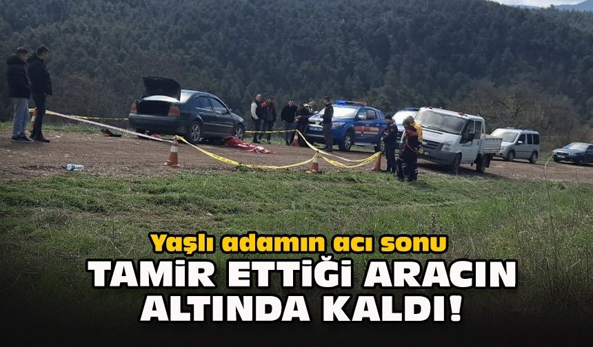 Yaşlı adamın acı sonu... Tamir ettiği aracın altında kaldı!