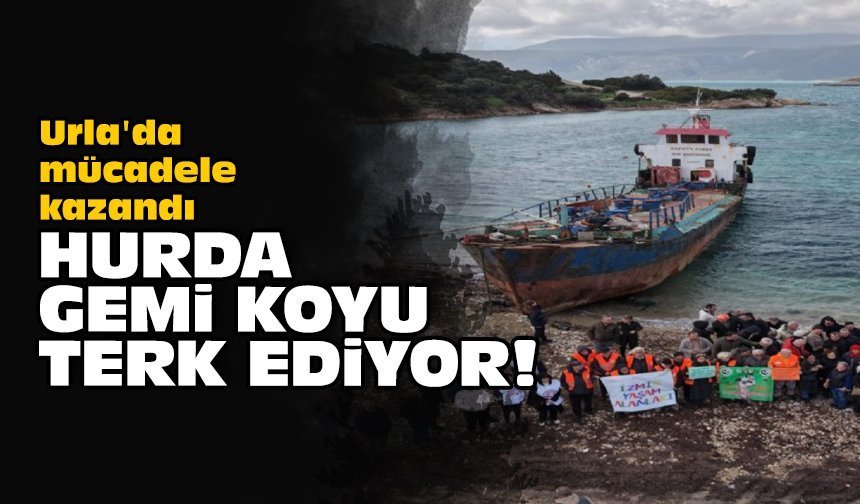 Urla'da mücadele kazandı: Hurda gemi koyu terk ediyor!