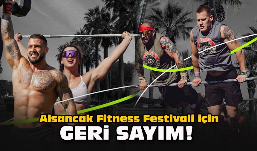 Alsancak Fitness Festivali için geri sayım!