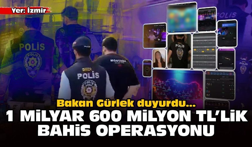 Bakan Gürlek duyurdu: İzmir'de 1 milyar 600 milyon TL’lik bahis operasyonu