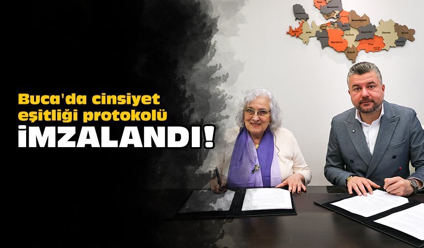 Buca'da cinsiyet eşitliği protokolü imzalandı