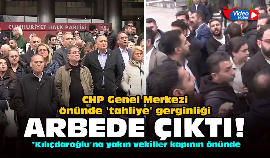 CHP Genel Merkezi önünde 'tahliye' gerginliği: Arbede çıktı!
