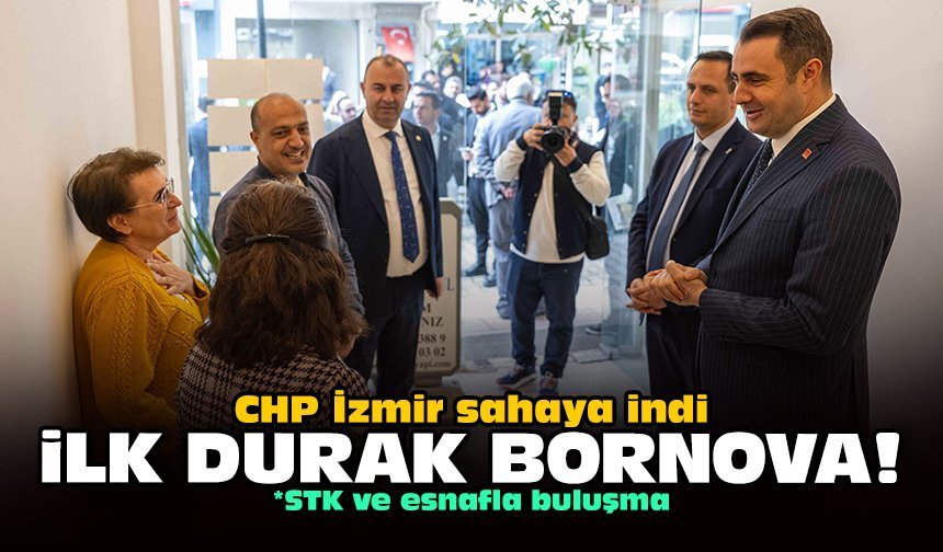 CHP İzmir sahaya indi: İlk durak Bornova!