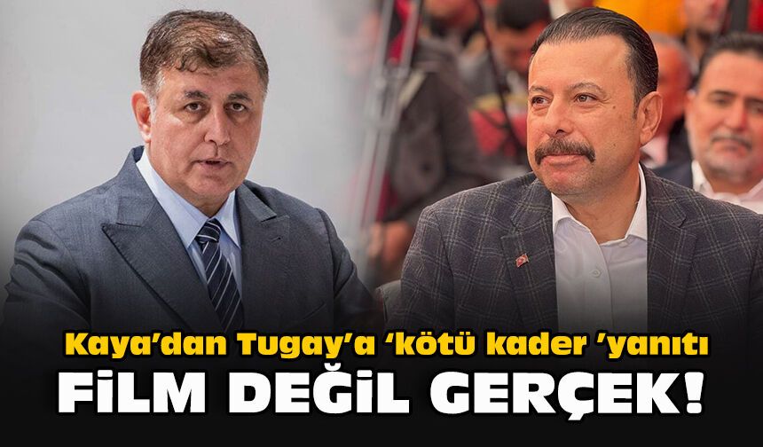 Kaya’dan Tugay’a kötü kader yanıtı: Film değil gerçek!