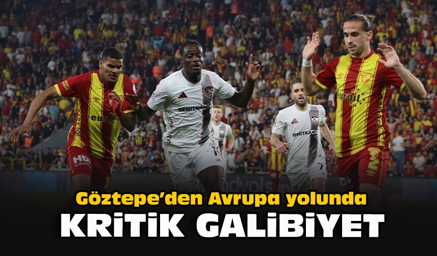 Göztepe’den Avrupa yolunda kritik galibiyet